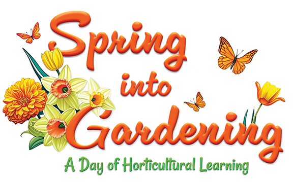 Spring into Gardening Conference 2025 A Day of Horticultural Learning